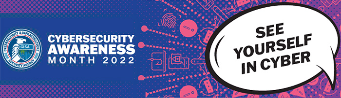 2022 Cyber Security Awareness Month banner graphic